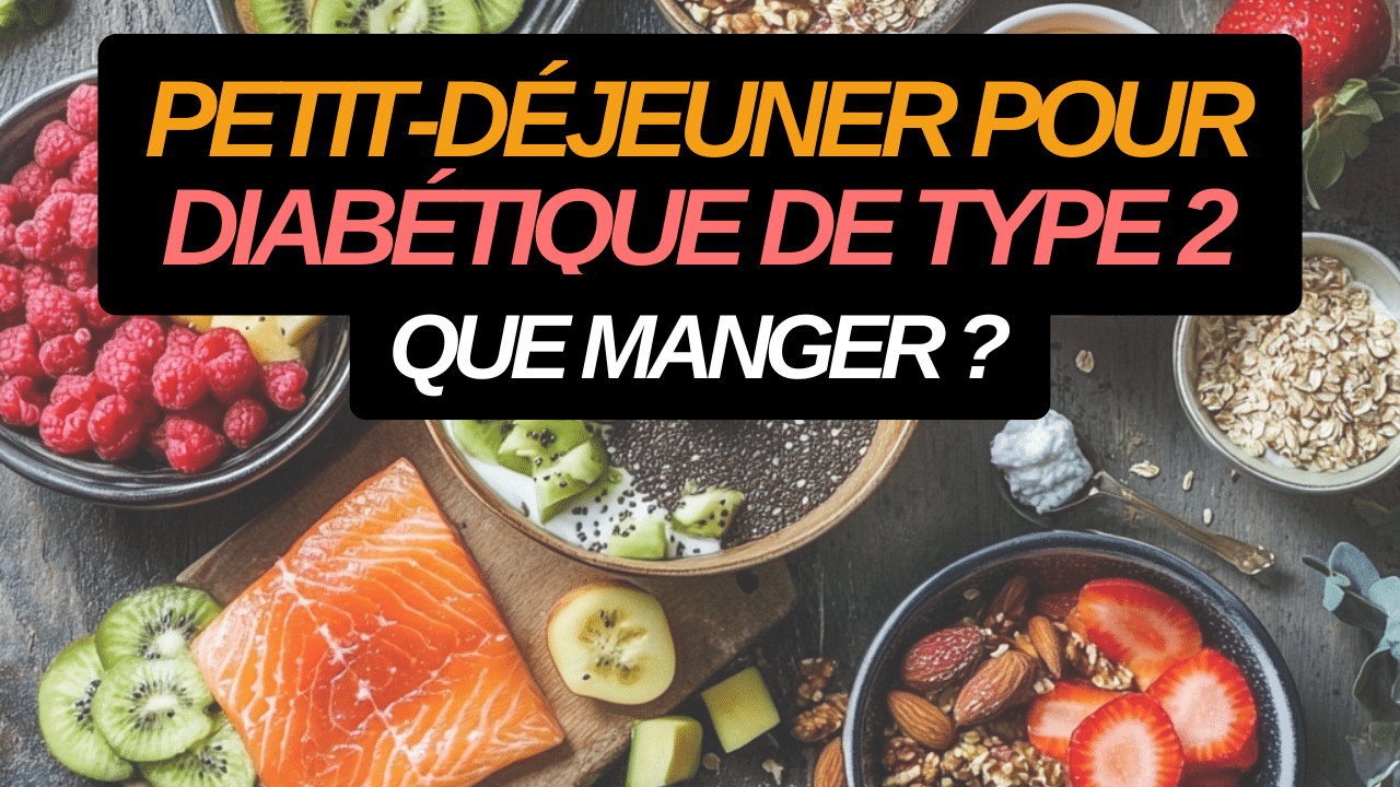 Petit déjeuner pour diabétique type 2 : que manger ?