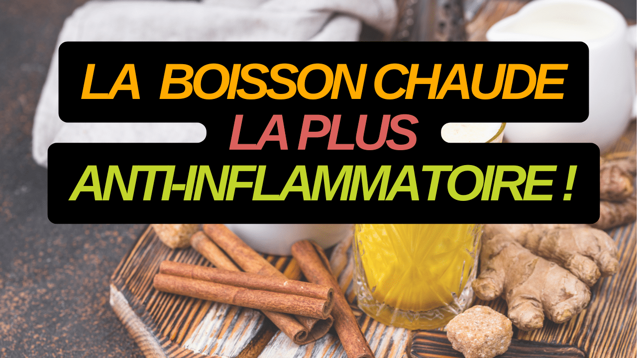 Quelle est la boisson chaude anti inflammatoire la plus efficace