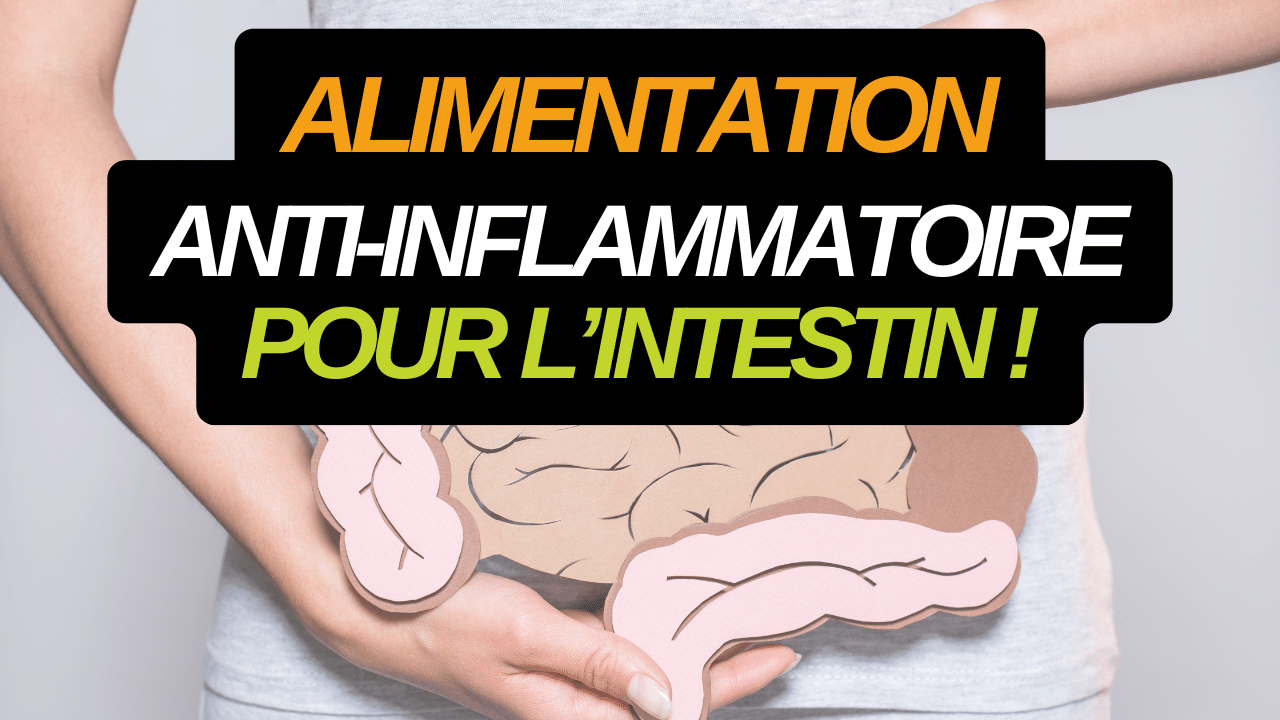 Soigner son intestin avec une alimentation anti-inflammatoire, que manger